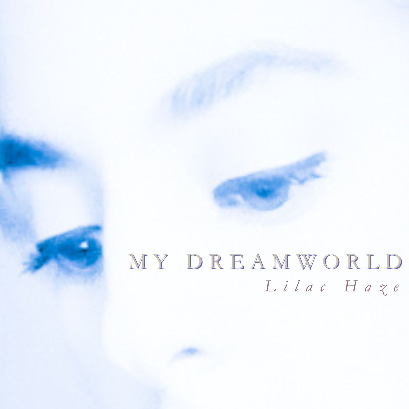My Dreamworld (Single)- Lilac Haze and Julianne Regan Collaboration